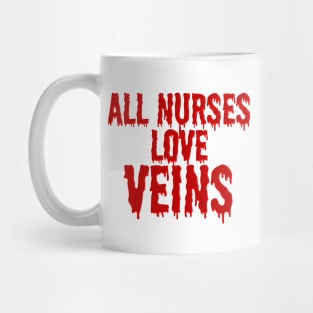 Funny Halloween Costume for a Nurse - Nurses Love Veins Mug